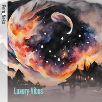 Luxury Vibes