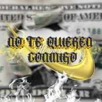 No Te Quieren Conmigo