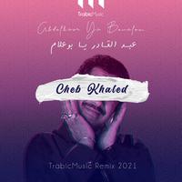 Khaled Boualem (Remix by TrabicMusic)