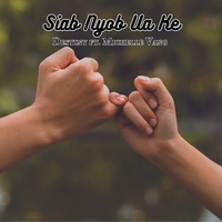Siab Nyob Ua Ke (feat. Michelle Vang)
