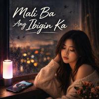 Mali Ba Ang Ibigin Ka