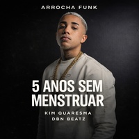 Arrocha Funk 5 Anos Sem Menstruar