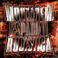 Montagem Espacial Rubistica - Super Slowed