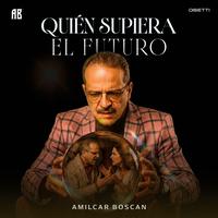 Quién Supiera El Futuro