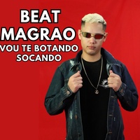 Beat Magrão Vou Te Botando Socando (Remix)