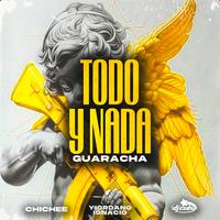 Todo y Nada - Guaracha