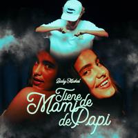 Tiene De Mami De Papi