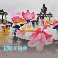 TAKE IT EASY