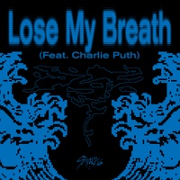 Lose My Breath (Feat. Charlie Puth) (Preview Ver.)