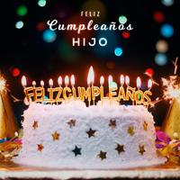 Cumpleaños Feliz Hijo