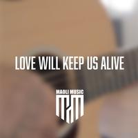 Love Will Keep Us Alive - Acoustic