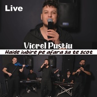 Haide iubire pe afara sa te scot - Live