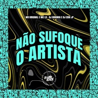Não Sufoque o Artista
