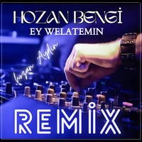 Ey Welatemın - Remix