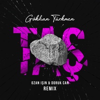 Taş - Ozan Işın & Doruk Can Remix