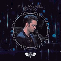 Inalcanzable - En Vivo