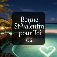 Bonne Saint-Valentin pour Toi 2 - V. C. 01