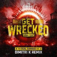 Get Wrecked 2024 Tool (Dimitri K Remix)