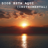 Dios Está Aquí - Instrumental