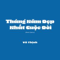 Tháng Năm Đẹp Nhất Cuộc Đời (Short Demo)