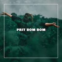 Prit Bom Bom