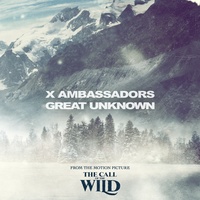 Great Unknown - From The Motion Picture “The Call Of The Wild"
