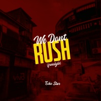 We Don't Rush - Freestyle