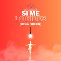 Si Me Lo Pides (Extended Version)