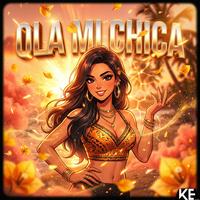 Ola Mi Chica