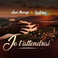 Je t’attendrai