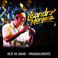 Dejé de Amar / Probablemente