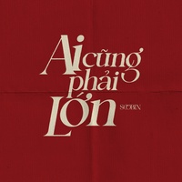 Ai cũng phải lớn