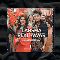 Larsha Pekhawar (feat. Gul Panra & Fortitude Pukhtoon Core)