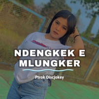 Dengkek e Mlungker