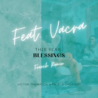 THIS YEAR (Blessings) - French Remix