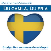 Du gamla, Du fria - Sverige: Den svenska nationalsången