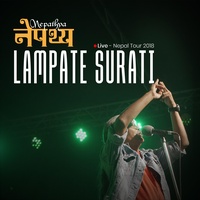 Lampate Surati - Live Nepal Tour 2018