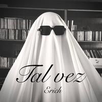 Tal Vez
