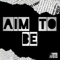 Aim To Be