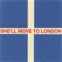 She'll Move To London