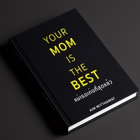 Your Mom is The best