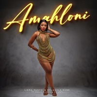 Amahloni (feat. Enhle Mlambo & TICOZET)