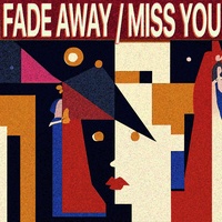 FADE AWAY