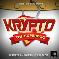 Krypto The Superdog Main Theme (From "Krypto The Superdog")