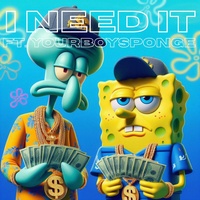 I NEED IT