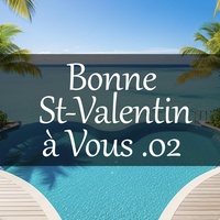 Bonne Saint-Valentin à Vous 2 - R. 01
