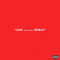 3AM (PXT4 RASA) - Remix