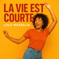 La vie est courte
