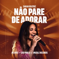 Não Pare de Adorar - Ao Vivo