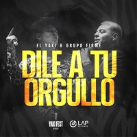 Dile a Tu Orgullo - En Vivo